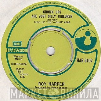 Roy Harper - Grown Ups Are Just Silly Children