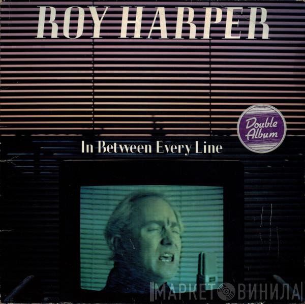 Roy Harper  - In Between Every Line