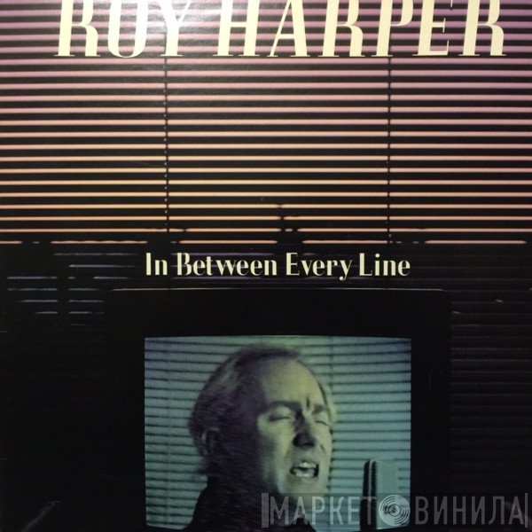 Roy Harper  - In Between Every Line