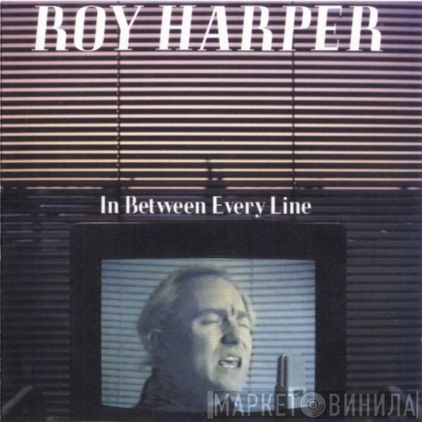 Roy Harper  - In Between Every Line