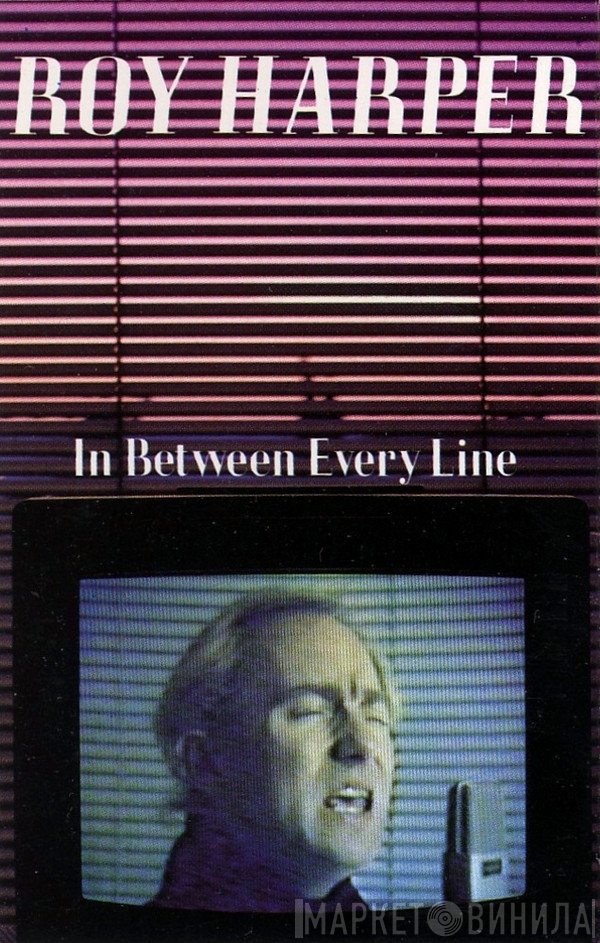 Roy Harper  - In Between Every Line