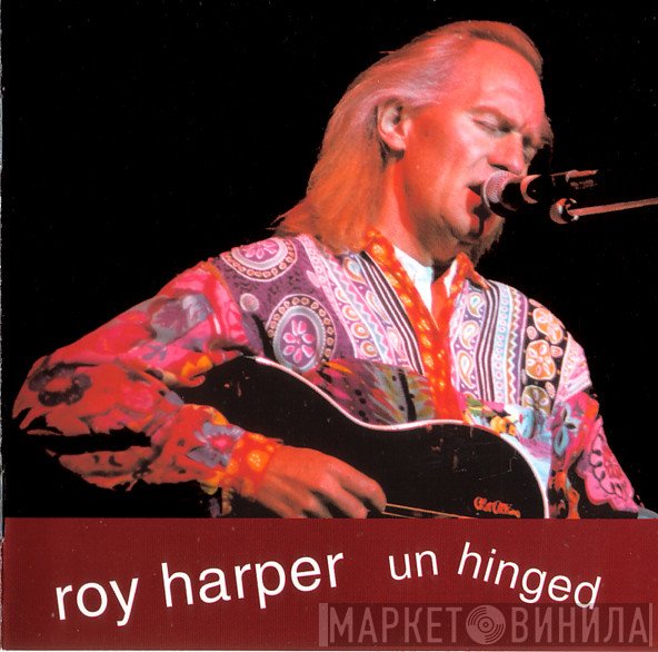 Roy Harper  - Unhinged