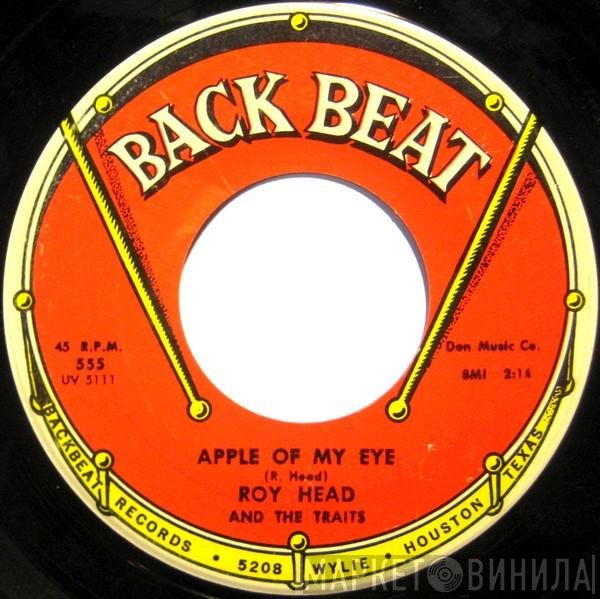 Roy Head, The Traits - Apple Of My Eye / I Pass The Day