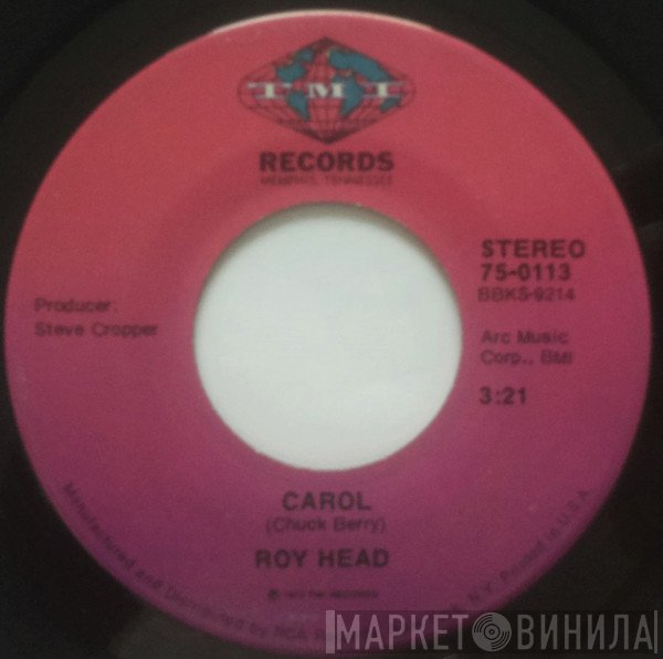 Roy Head  - Carol