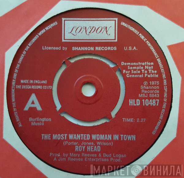 Roy Head - Ginger's Bread Man / The Most Wanted Woman In Town