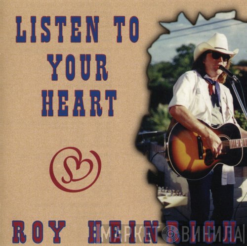 Roy Heinrich - Listen To Your Heart