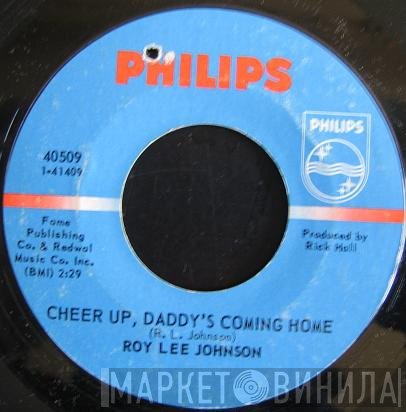 Roy Lee Johnson - Cheer Up, Daddy's Coming Home / Guitar Man