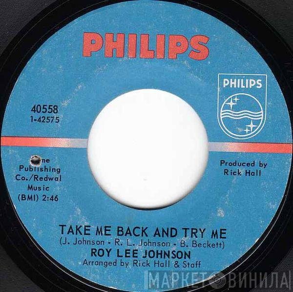 Roy Lee Johnson  - Take Me Back And Try Me