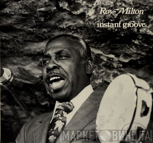 Roy Milton  - Instant Groove