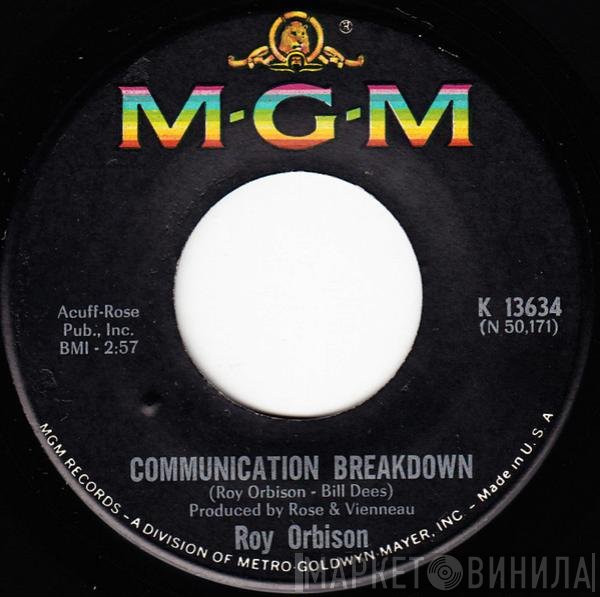 Roy Orbison  - Communication Breakdown / Going Back To Gloria