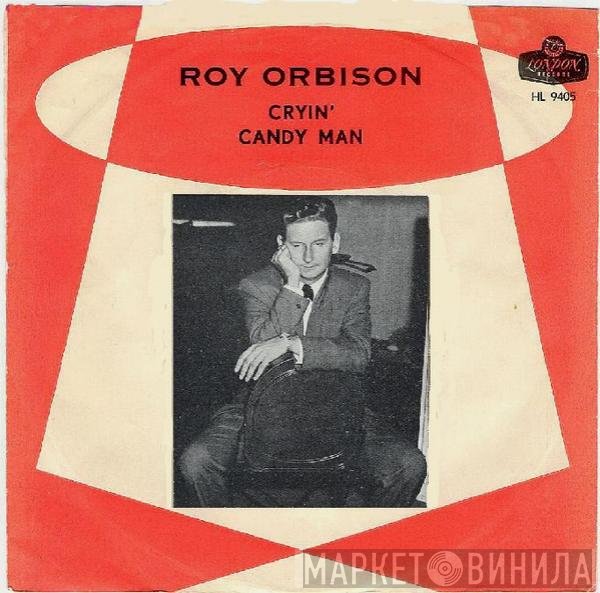 Roy Orbison  - Crying / Candy Man