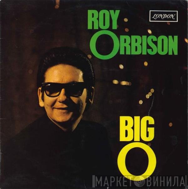 Roy Orbison  - Big O