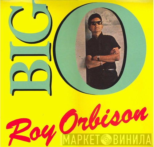 Roy Orbison  - Big O