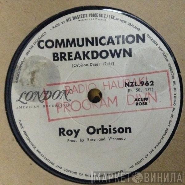 Roy Orbison  - Communication Breakdown