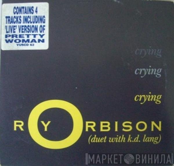 Roy Orbison Duet With k.d. lang  - Crying
