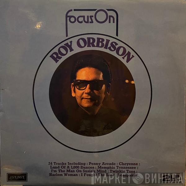 Roy Orbison - Focus On Roy Orbison