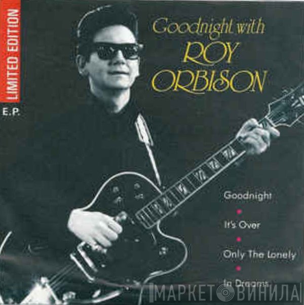 Roy Orbison - Goodnight With Roy Orbison
