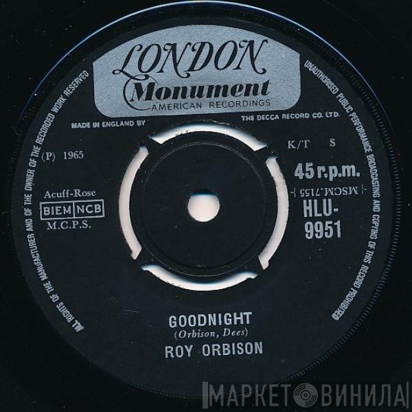 Roy Orbison - Goodnight
