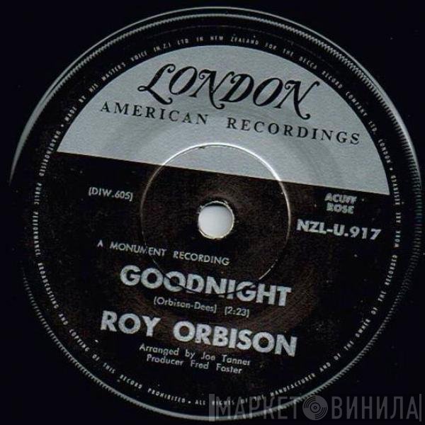 Roy Orbison  - Goodnight