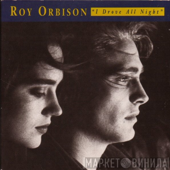 Roy Orbison - I Drove All Night