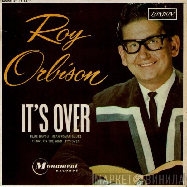 Roy Orbison - It's Over