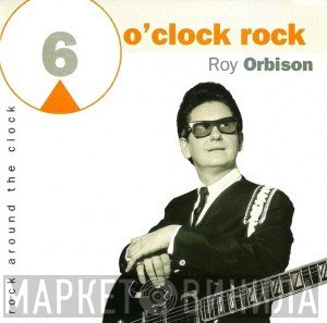 Roy Orbison  - O'Clock Rock