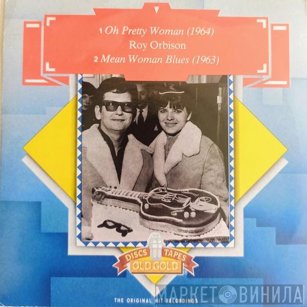Roy Orbison - Oh Pretty Woman / Mean Women Blues