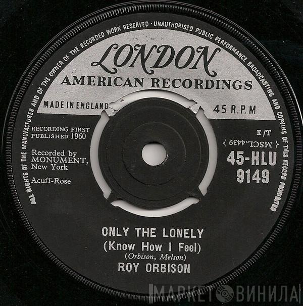 Roy Orbison - Only The Lonely (Know How I Feel)