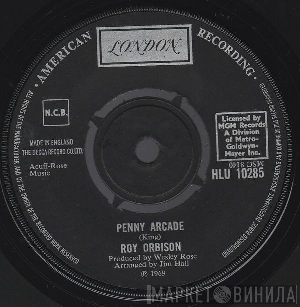 Roy Orbison - Penny Arcade