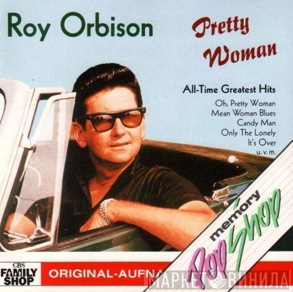 Roy Orbison  - Pretty Woman