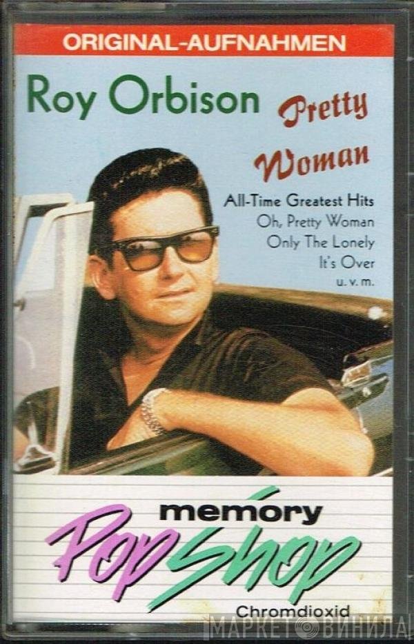 Roy Orbison  - Pretty Woman