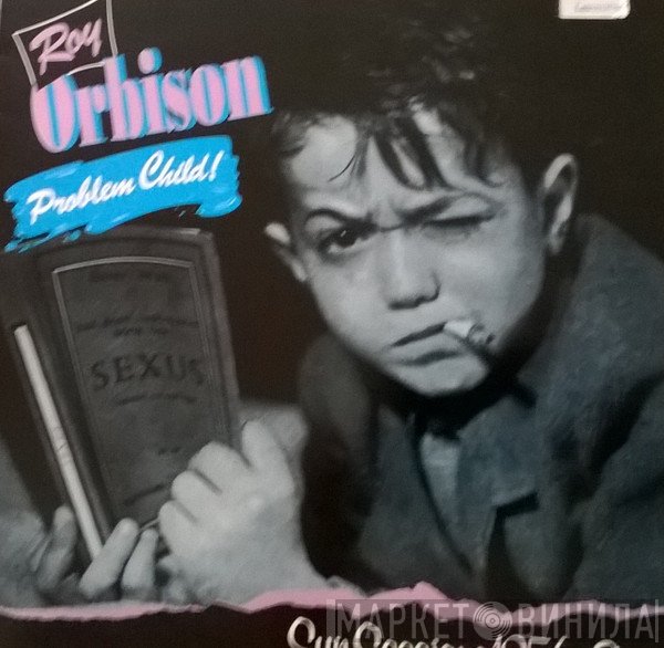 Roy Orbison - Problem Child