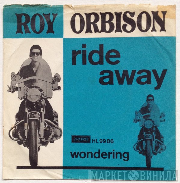 Roy Orbison  - Ride Away