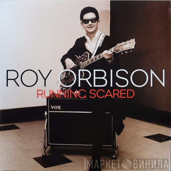 Roy Orbison  - Running Scared