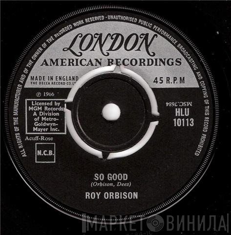 Roy Orbison - So Good