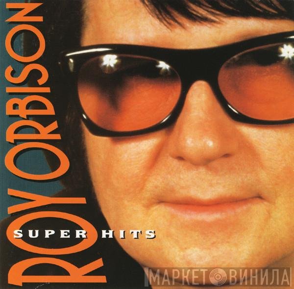 Roy Orbison  - Super Hits