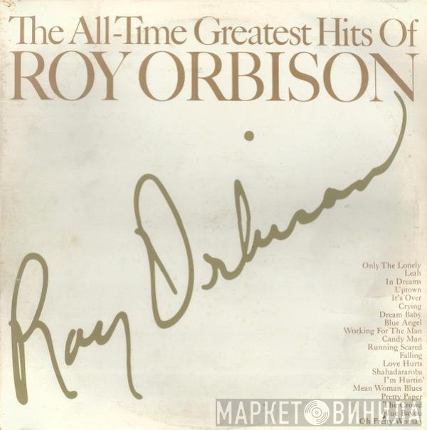 Roy Orbison - The All-Time Greatest Hits Of Roy Orbison