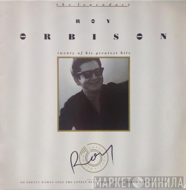 Roy Orbison - The Legendary Roy Orbison (The Greatest Hits)