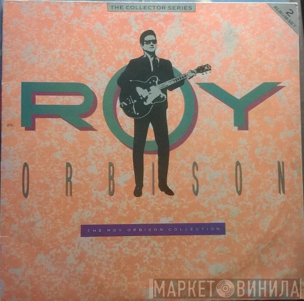 Roy Orbison  - The Roy Orbison Collection