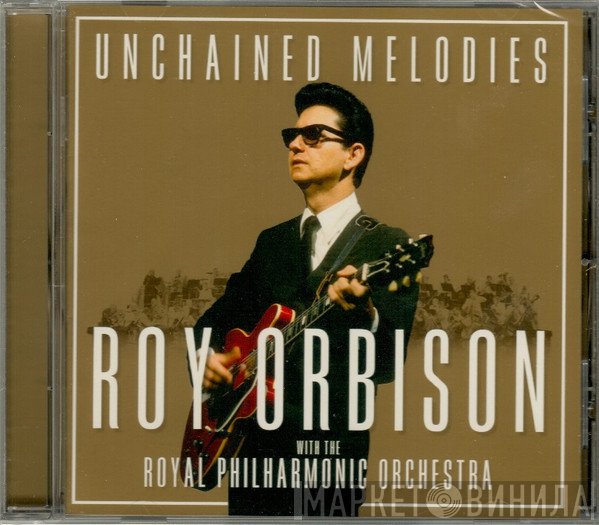 Roy Orbison, The Royal Philharmonic Orchestra - Unchained Melodies