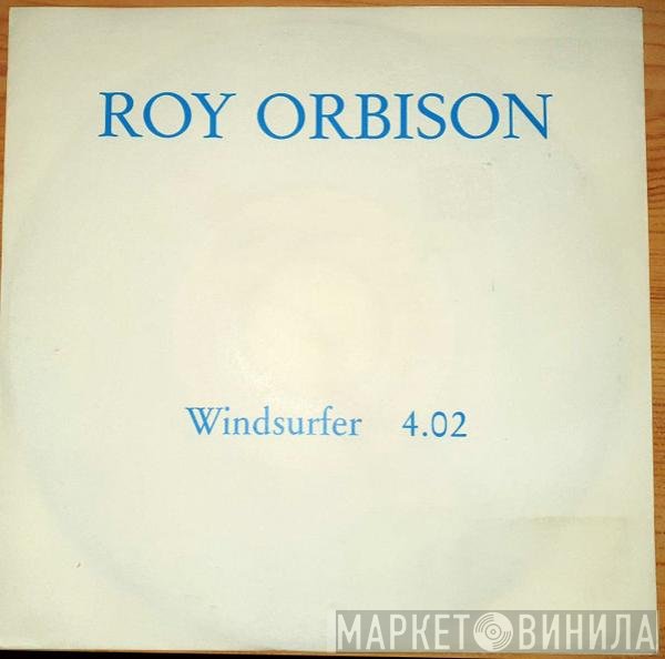 Roy Orbison  - Windsurfer