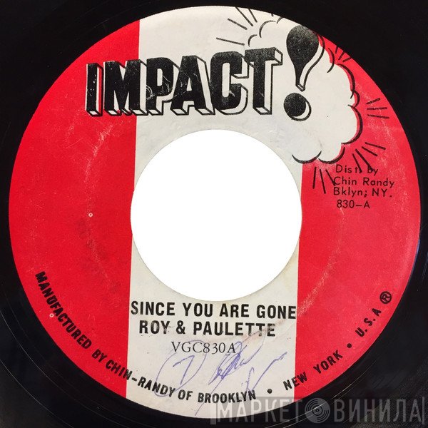 Roy Richards, Roy & Paulette - Since You Are Gone / I've Lost My Baby