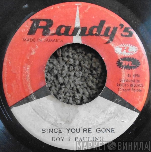 Roy Richards, Roy & Paulette - Since You're Gone / I've Lost My Baby