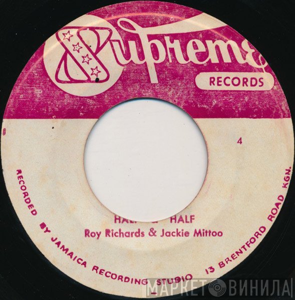 Roy Richards & Jackie Mittoo / Lee Perry & The Gaylads  - Half & Half / Run Rudie Run