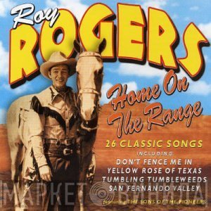 Roy Rogers  - Home On The Range