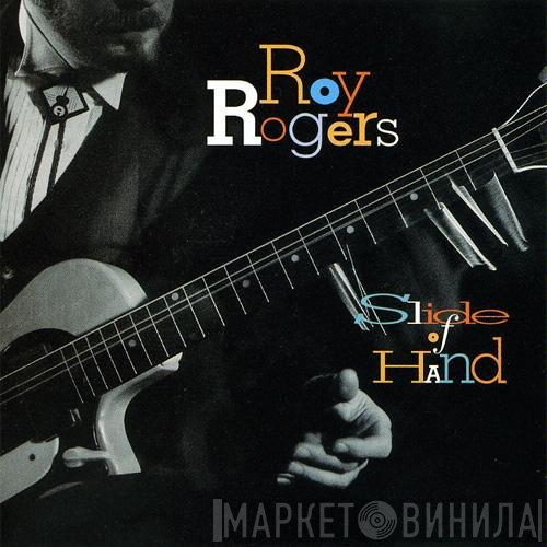Roy Rogers  - Slide Of Hand