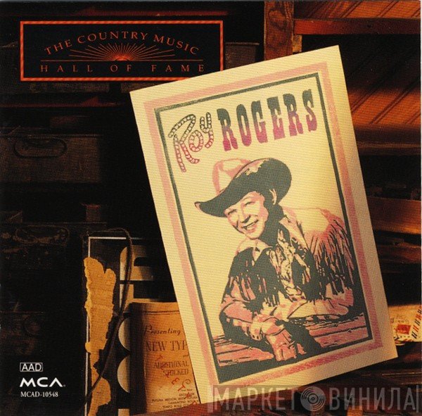Roy Rogers  - The Country Music Hall Of Fame