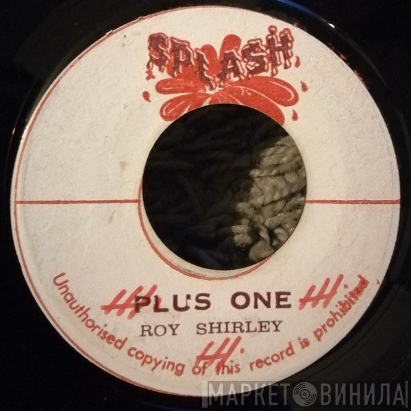 Roy Shirley  - One, Two, Three / Plus One