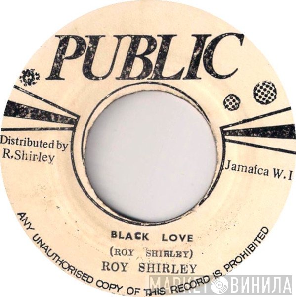 Roy Shirley - Black Love/More Black Love