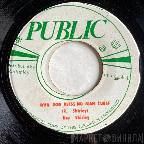 Roy Shirley - Who God Bless No Man Curse